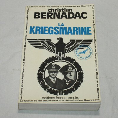 La Kriegsmarine, C.Bernadac