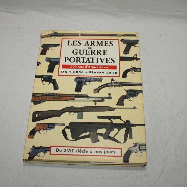 Les armes de guerre portatives, 300 ans d'armes à Feu